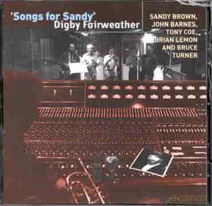 Digby Fairweather: Songs for Sandy [CD]