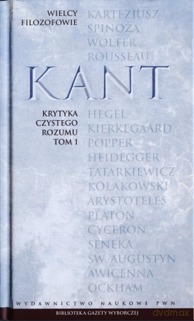 Wielcy filozofowie 15. Krytyka czystego rozumu. Tom 1 - Immanuel Kant [KSIĄŻKA]