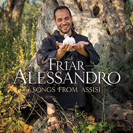Friar Alessandro: Songs From Assisi [CD]