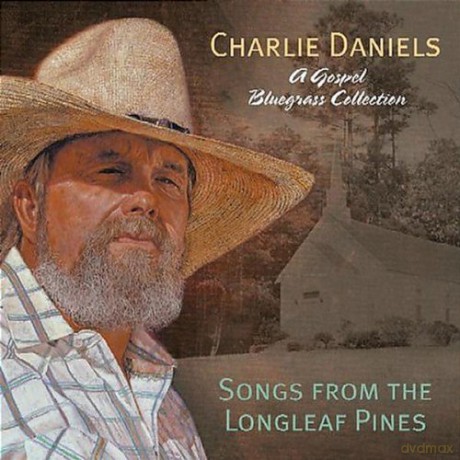 Charlie Daniels: Songs From the Longleaf Pine [CD]