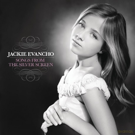 Jackie Evancho: Songs From the Silver Screen [CD]