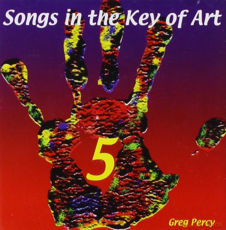 Greg Percy: Songs in the Key of Art 5 [CD]