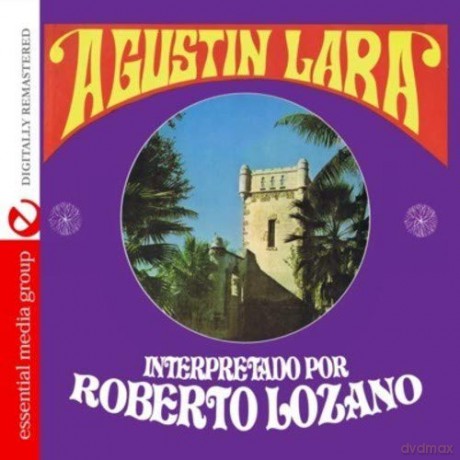 Roberto Lozano: Songs of Agustin Lara [CD]