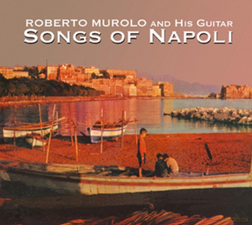 Roberto Murolo: Songs of Napoli [CD]