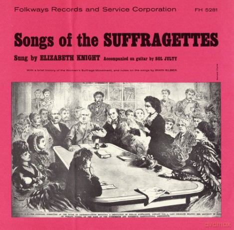 Elizabeth Knight: Songs of the Suffragettes [CD]