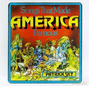 Patrick Sky: Songs That Made America Famous [CD]