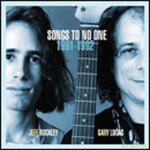Jeff Buckley: Songs To No One 1991 - 1992 [CD]
