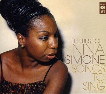 Nina Simone: Songs to Sing: The Best of Nina Simone [2CD]