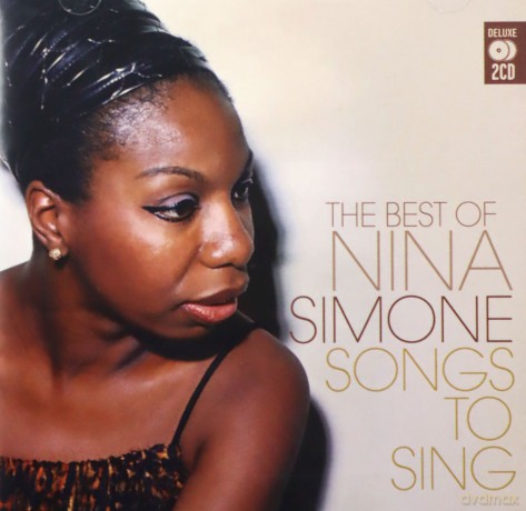 Nina Simone: Songs to Sing: The Best of Nina Simone [2CD]