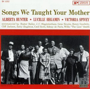 Alberta Hunter: Songs We Taught Your Mother [CD]