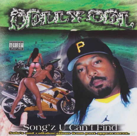 Celly Cel: Song'z U Can't Find [CD]