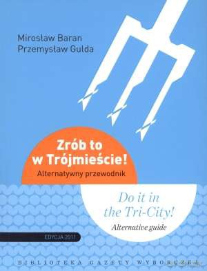 Zrób to w Trójmieście - Przemysław Gulda, Mirosław Baran  [KSIĄŻKA]