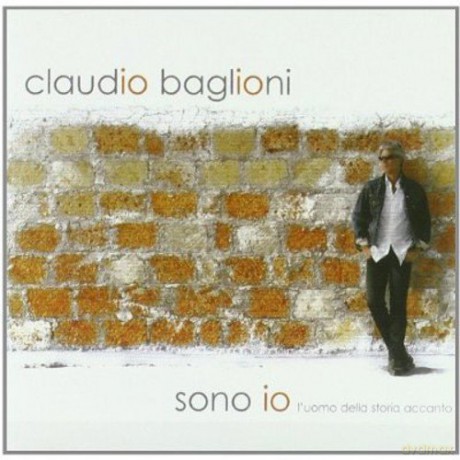 Claudio Baglioni: Sono Io: l'uomo Della Storia Accanto [CD]