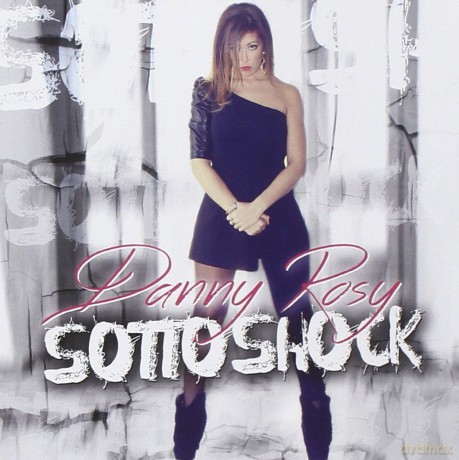 Rosy Danny: Sottoshock [CD]
