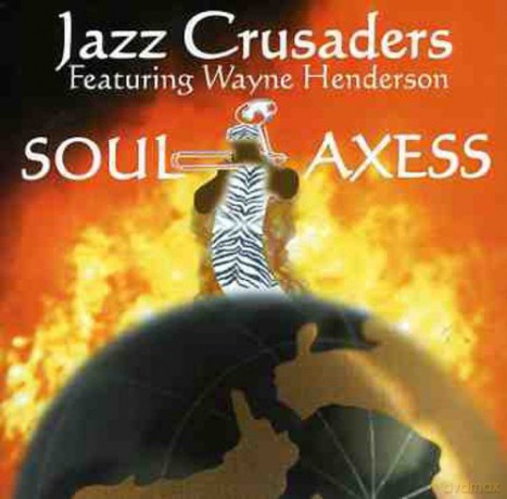 Jazz Crusaders: Soul Axess [CD]