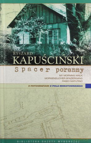 Spacer poranny - Ryszard Kapuściński [KSIĄŻKA]