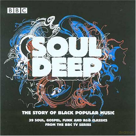 Soul Deep:the Story of Black Popular Music [2CD]