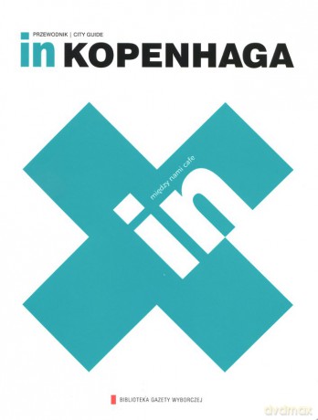 Kolekcja Przewodników IN 17: Kopenhaga [KSIĄŻKA]