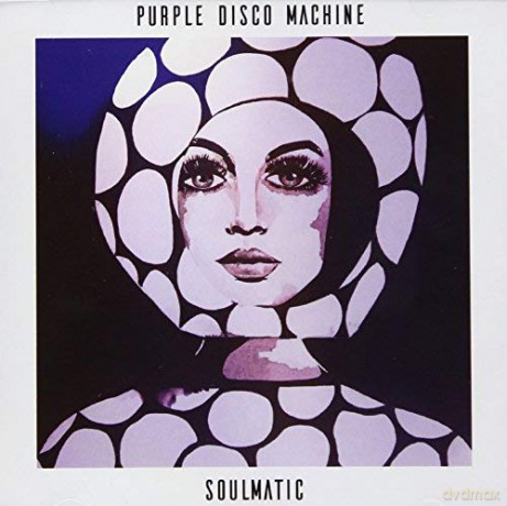 Purple Disco Machine: Soulmatic [CD]