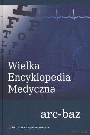 Wielka Encyklopedia Medyczna Tom 2 [KSIĄŻKA]