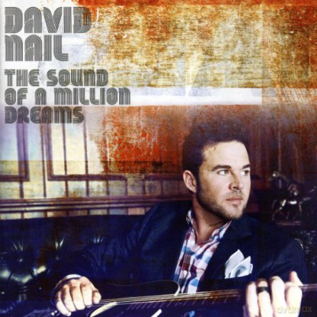David Nail: Sound of a Million Dreams [CD]