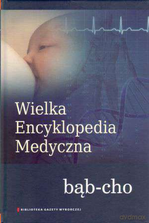 Wielka Encyklopedia Medyczna Tom 3 [KSIĄŻKA]
