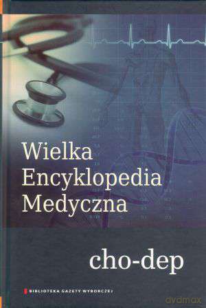 Wielka Encyklopedia Medyczna Tom 4 [KSIĄŻKA]