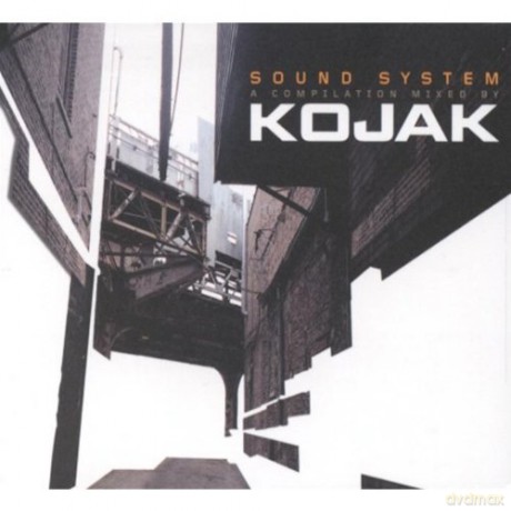 Kojak: Sound System (A Compilation Mixed By Kojak) [2CD]