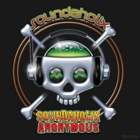 Soundaholix: Soundaholix Anonymous [CD]