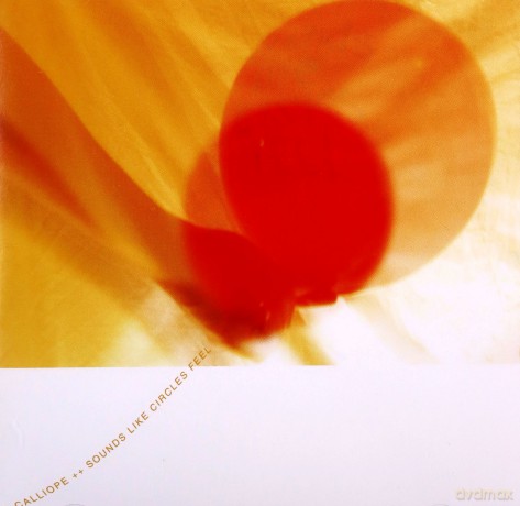 Calliope: Sounds Like Circles Feel [CD]
