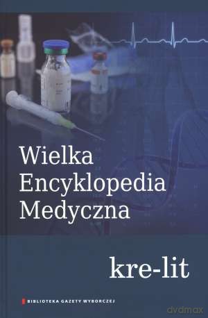 Wielka Encyklopedia Medyczna Tom 10 [KSIĄŻKA]