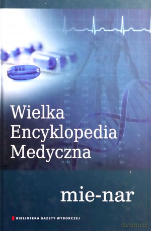 Wielka Encyklopedia Medyczna Tom 12 [KSIĄŻKA]