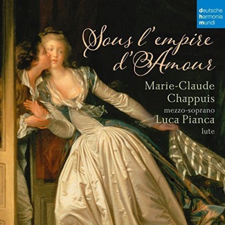 Marie Claude Chappuis: Sous L'Empire D'Amour - French Songs For Mezzo-Soprano And Lute [CD]