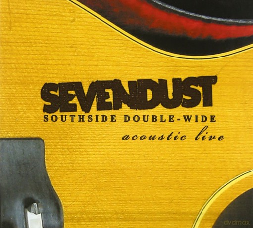 Sevendust: Southside Double - Wide: Acoustic Live [CD]
