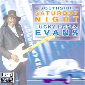 Lucky Lopez Evans: Southside Saturday Night [CD]