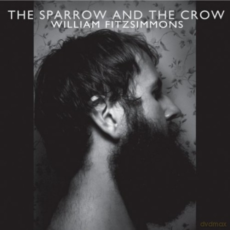 William Fitzsimmons: Sparrow & the Crow [CD]