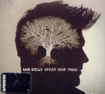 Ian Kelly: Speak Your Mind [CD]