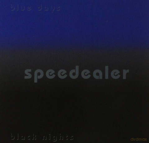 Speedealer: Speedealer - Blue Days Black Nights [CD]