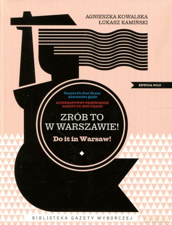 Zrób to w Warszawie. Do it In Warsaw 2010 [KSIĄŻKA]