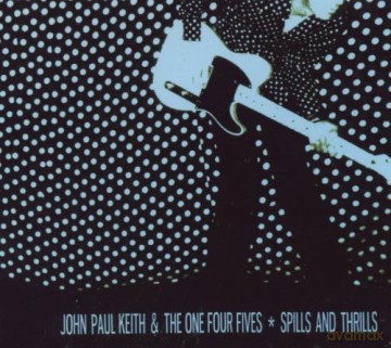 John Paul Keith: Spills and Thrills [CD]