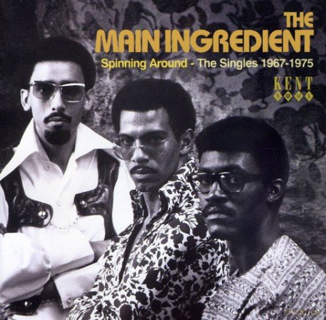 Main Ingredient: Spinning Around: The Singles 1967-1975 [CD]