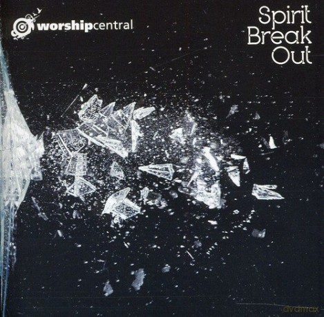 Worship Central: Spirit Break Out [CD]