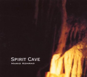 Mario Konrad: Spirit Cave [CD]