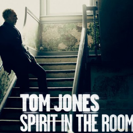 Tom Jones: Spirit in the Room [CD]