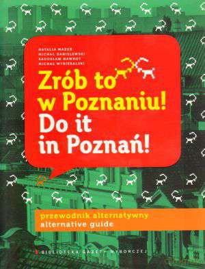 Zrób to w Poznaniu [KSIĄŻKA]