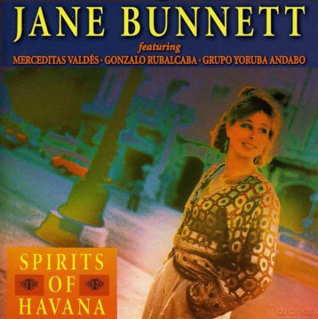 Jane Bunnett: Spirits Of Havana [CD]