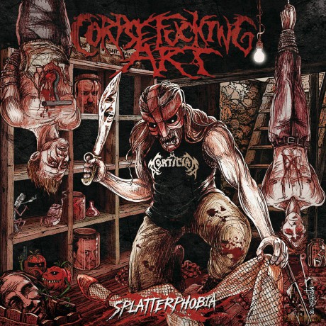 Corpsefucking Art: Splatterphobia [CD]