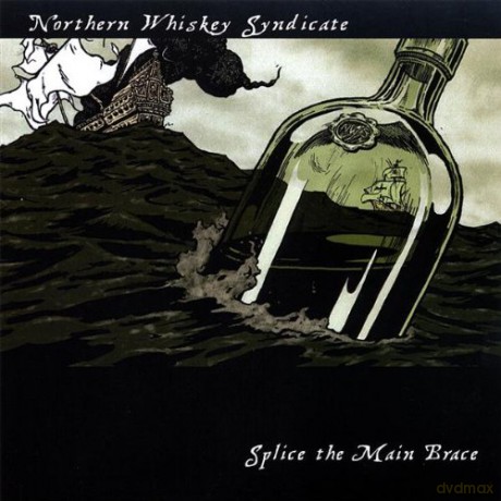 Northern Whiskey Syndicate: Splice the Main Brace [CD]