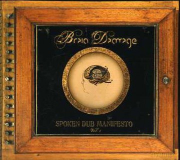 Brain Damage: Spoken Dub Manifesto [CD]