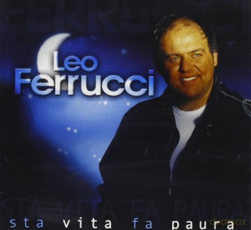 Ferrucci Leo: Sta Vita Fa Paura [CD]